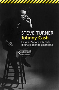 Johnny_Cash_La_Vita_L`amore_E_La_Fede_Di_Una_Leggenda_Americana_-Turner_Steve